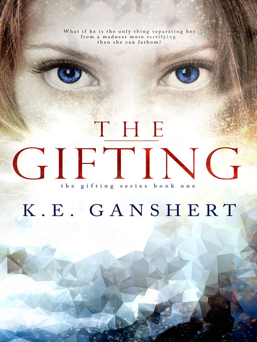 Title details for The Gifting by K.E. Ganshert - Available